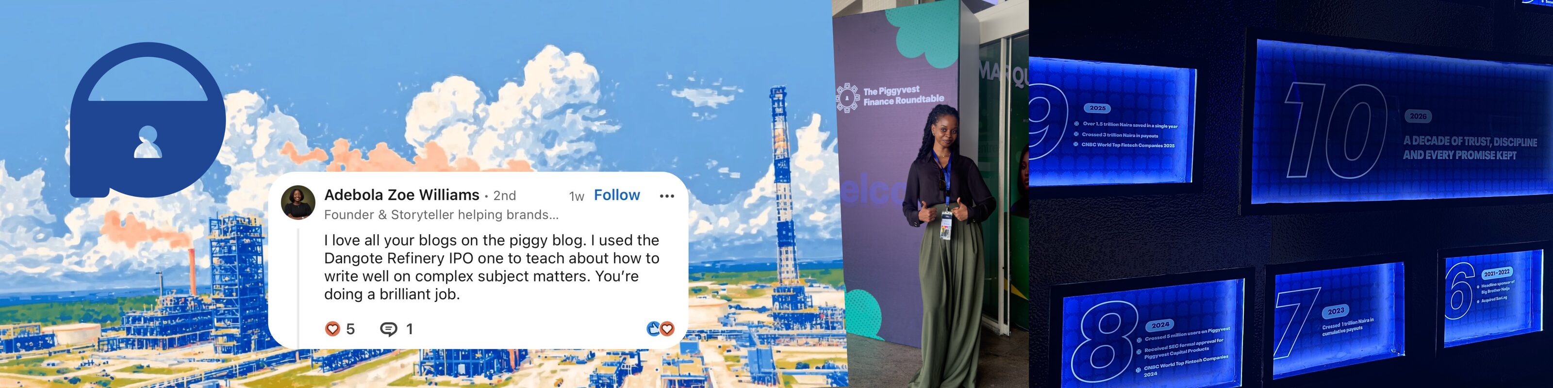 The Dangote Refinery IPO explainer's header art, a reader's LinkedIn praise for the piece, and screens from a Piggyvest finance roundtable