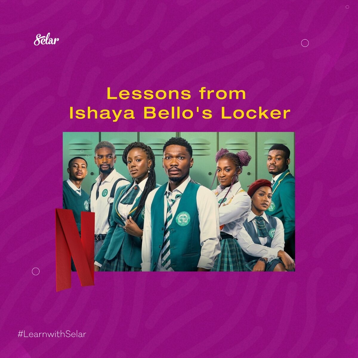 Learn with Selar card on a purple ground: 'Lessons from Ishaya Bello's Locker', over the cast of the Netflix series Far From Home